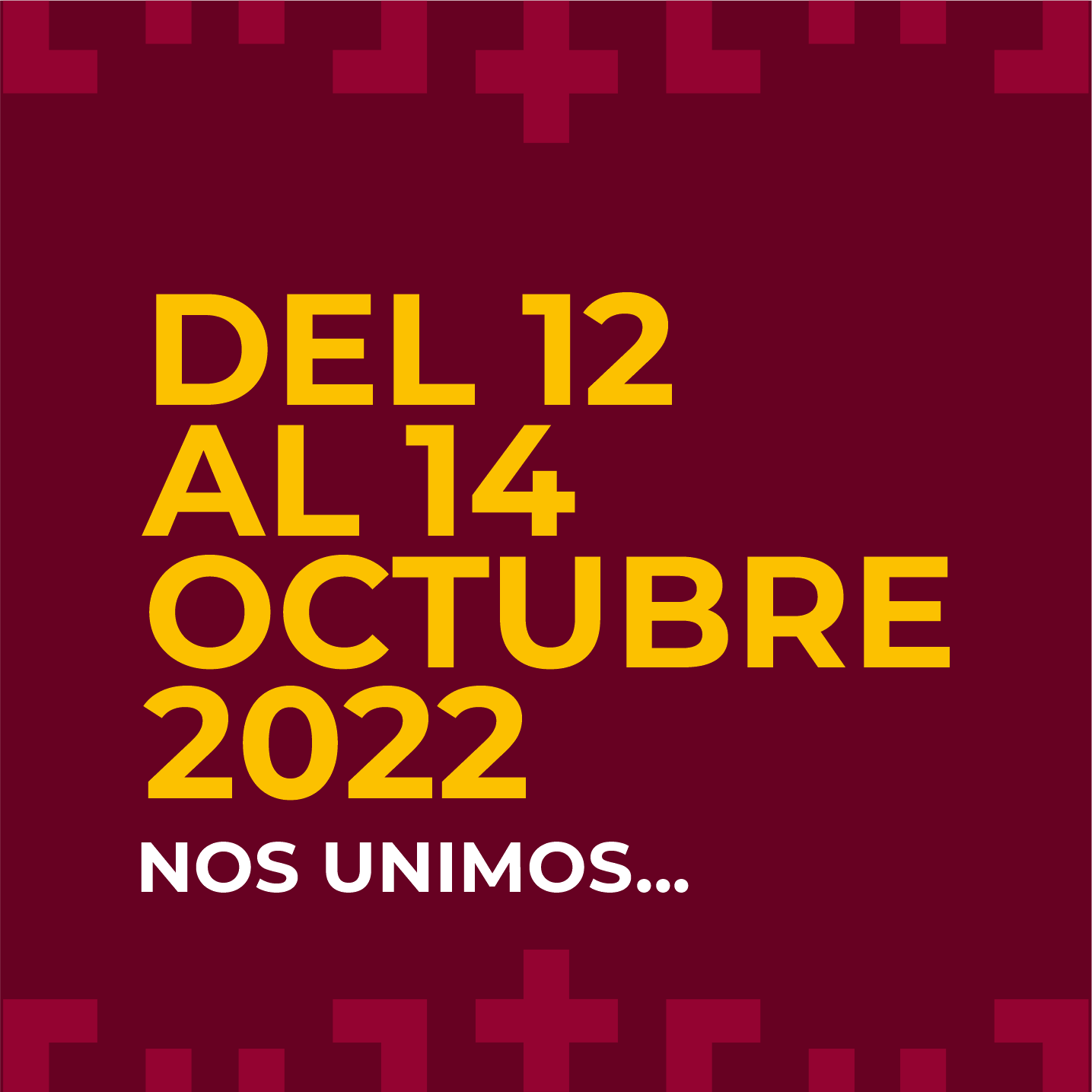 Del 12 al 14 de octubre ¡Nos Unimos!